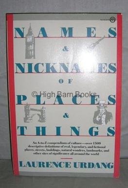 9780452009073: Urdang Laurence Ed. : Names & Nicknames of Places & Things (Meridian S.)