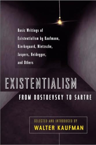 Stock image for Existentialism from Dostoyevsky to Sartre Basic Writings of Existentialism by Kaufmann, Kierkegaard, Nietzsche, Jaspers, Heidegger, and Others Meridian for sale by PBShop.store US