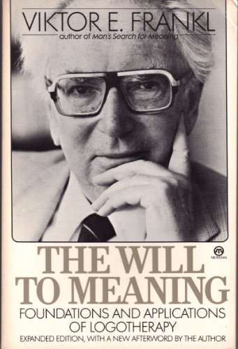 Imagen de archivo de The Will to Meaning: The Foundations and Applications of Logotherapy a la venta por ThriftBooks-Atlanta