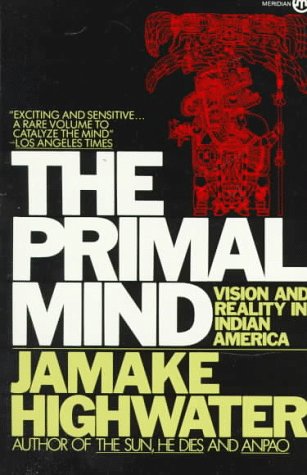 Stock image for The Primal Mind: Vision and Reality in Indian America for sale by Wonder Book