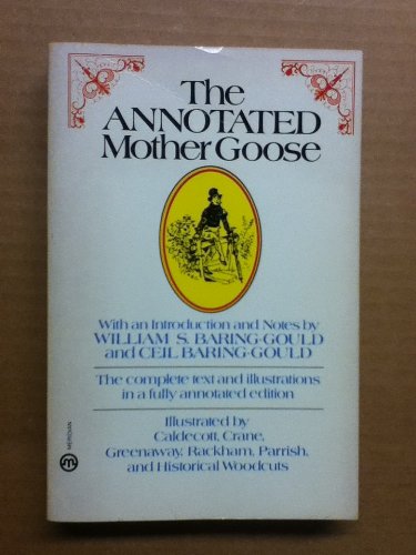 9780452009714: Baring-Gould W.S.&C. : Annotated Mother Goose (Meridian S.)