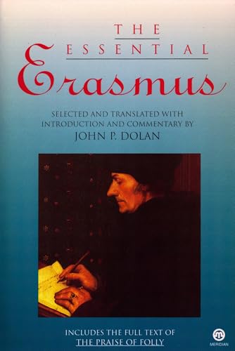 9780452009721: The Essential Erasmus: Includes the Full Text of The Praise of Folly (Essentials)