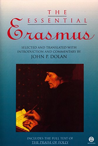 Imagen de archivo de The Essential Erasmus: Includes the Full Text of The Praise of Folly (Essentials) a la venta por Wonder Book