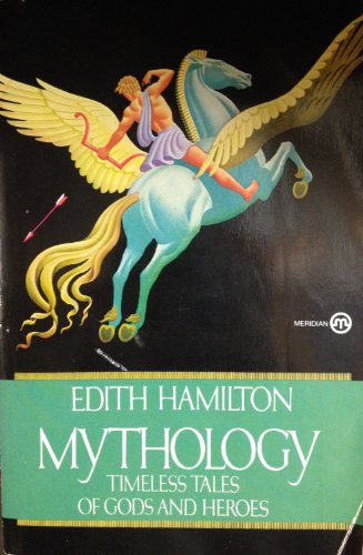 Imagen de archivo de Mythology: Timeless Tales of Gods and Heroes (Meridian) a la venta por SecondSale