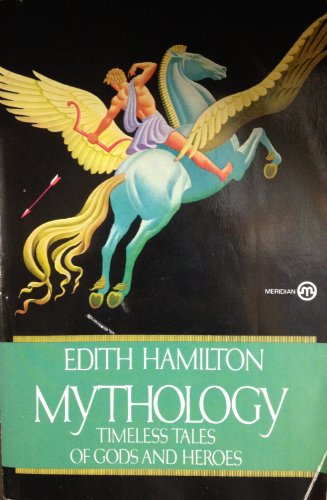 Stock image for Mythology: Timeless Tales of Gods and Heroes (Meridian) for sale by SecondSale