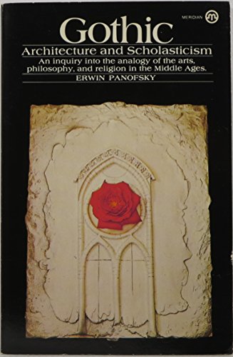 Beispielbild fr Gothic Architecture and Scholasticism: An Inquiry into the Analogy of the Arts, Philosophy, and Religion in the Middle Ages zum Verkauf von HPB Inc.