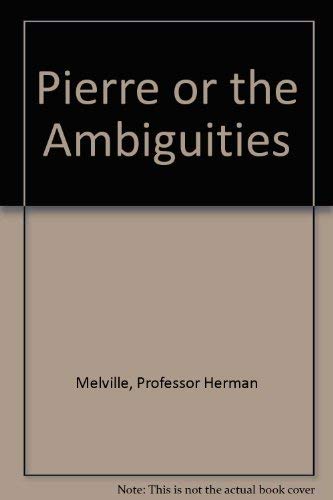 Stock image for Pierre or the Ambiguities for sale by ThriftBooks-Dallas