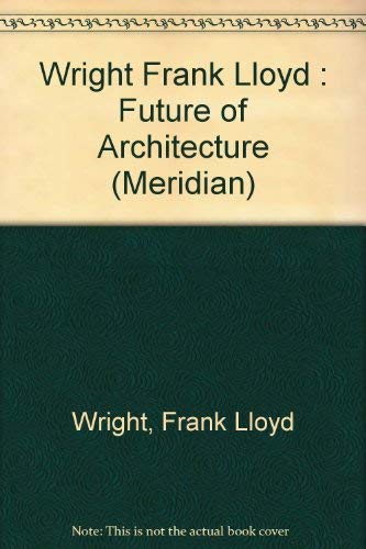 Beispielbild fr The Future of Architecture zum Verkauf von Wonder Book