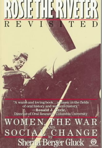 Beispielbild fr Rosie the Riveter Revisited : Women, the War, and Social Change zum Verkauf von Better World Books: West