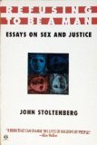 Stock image for Refusing to Be a Man: Essays on Sex and Justice (Meridian) for sale by SecondSale