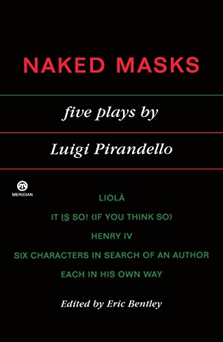 Stock image for Pirandello Luigi : Naked Masks: Five Plays (Meridian) for sale by Reuseabook