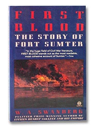 Beispielbild fr First Blood : The Story of Fort Sumter zum Verkauf von Better World Books