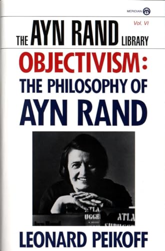 Stock image for Objectivism: The Philosophy of Ayn Rand (Ayn Rand Library) for sale by ThriftBooks-Atlanta
