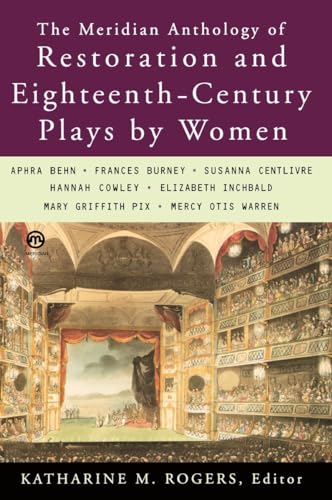 Beispielbild fr The Meridian Anthology of Restoration and Eighteenth-Century Plays by Women (Sir Patient Fancy; The Spanish Wives; A Bold Stroke for a Wife; The Group; The Witlings; The Belle's Strategem) zum Verkauf von L. Lam Books