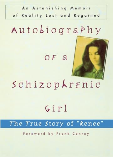 Imagen de archivo de Autobiography of a Schizophrenic Girl: The True Story of "Renee" a la venta por SecondSale
