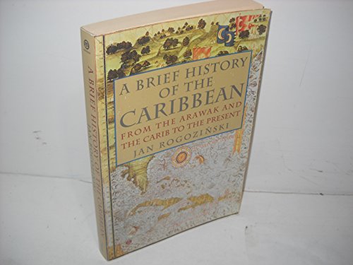 Imagen de archivo de A Brief History of the Caribbean: From the Arawak and the Carib to the Present a la venta por Wonder Book