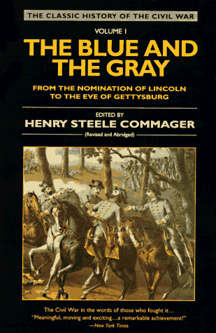 9780452011441: The Blue and the Gray: Volume 1: From the Nomination of Lincoln to the Eve of Gettysburg (Classic History of the Civil War , Vol 1)