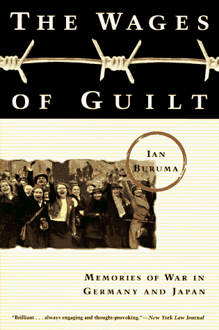 9780452011564: The Wages of Guilt: Memories of War in Germany And Japan