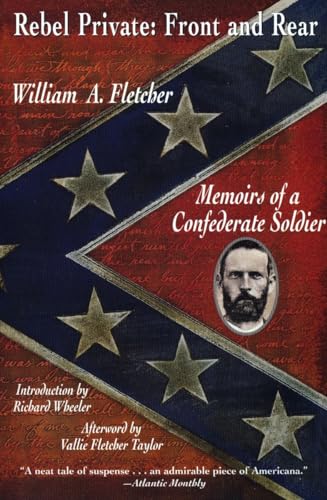 Beispielbild fr Rebel Private: Front And Rear-Memoirs Of A Confederate Soldier zum Verkauf von Foxtrot Books