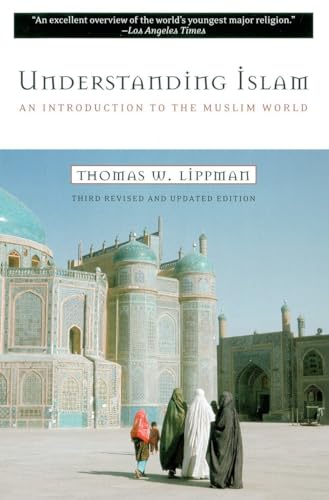 Beispielbild fr Understanding Islam: An Introduction to the Muslim World, Third Edition zum Verkauf von SecondSale