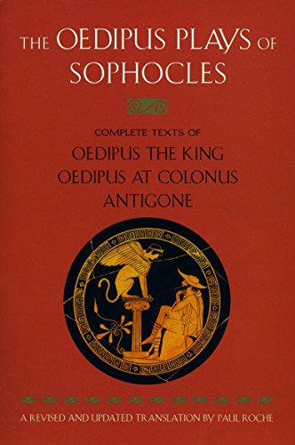 9780452011670: The Oedipus Plays of Sophocles: Oedipus the King; Oedipus at Colonus; Antigone