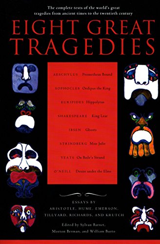 9780452011724: Eight Great Tragedies: The Complete Texts of the World's Great Tragedies from Ancient Times to the Twentieth Century