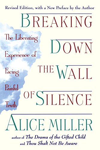 Beispielbild fr Breaking Down the Wall of Silence: The Liberating Experience of Facing Painful Truth zum Verkauf von Wonder Book