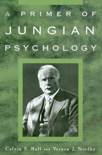 A Primer of Jungian Psychology (9780452011861) by Hall, Calvin S.; Nordby, Vernon J.