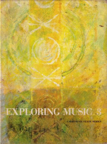 9780452050808: Exploring Music 3: California State Series (4520508, Volume 3)