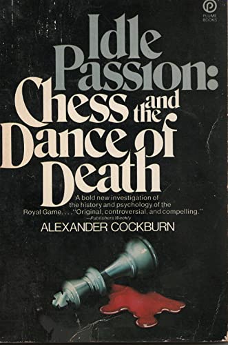 Stock image for Idle Passion: Chess and the Dance of Death for sale by HPB-Emerald