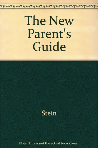 The New Parent's Guide (9780452251229) by Sara Bonnett Stein