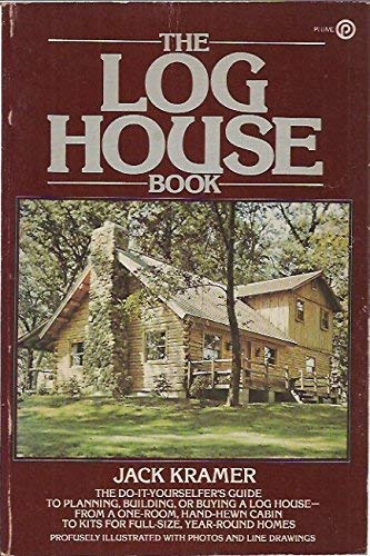 Stock image for The Log House Book (A Plume book) for sale by Redux Books