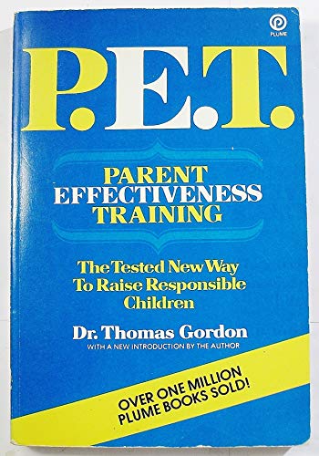 9780452252523: Gordon Dr. Thomas : P.E.T. Parent Effectiveness Training (Plume)