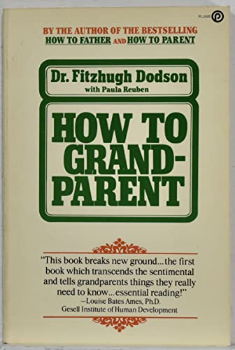 Beispielbild fr How to Grandparent zum Verkauf von Better World Books