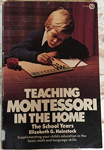 

Teaching Montessori in the Home: The Preschool Years