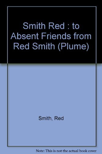 9780452254435: Smith Red : to Absent Friends from Red Smith (Signet)