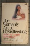 Imagen de archivo de The Womanly art of Breastfeeding a la venta por Wonder Book