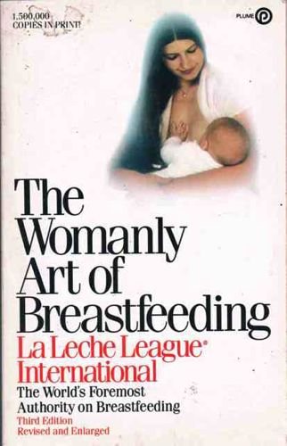 Stock image for The Womanly art of Breastfeeding for sale by Wonder Book