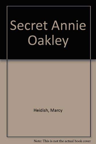 Imagen de archivo de The Secret Annie Oakley a la venta por Montclair Book Center