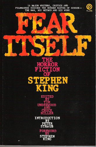 Fear Itself: The Horror Fiction of Stephen King (9780452255272) by Underwood, Tim