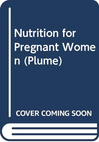 Stock image for Nutrition for Pregnant Women (Plume) for sale by Montclair Book Center