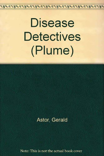 Disease Detectives (9780452255401) by Astor, Gerald