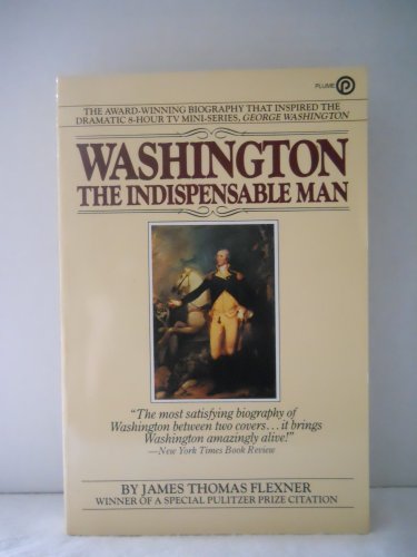 Imagen de archivo de Washington: The Indispensable Man a la venta por Wonder Book