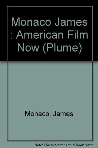 9780452255456: Monaco James : American Film Now (Plume)