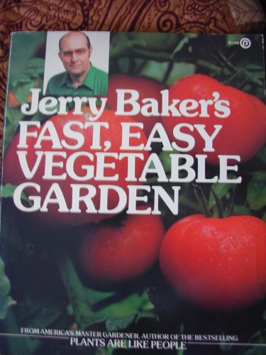 Beispielbild fr Jerry Baker's Fast, Easy Vegetable Garden zum Verkauf von Better World Books: West