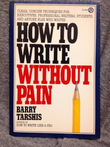 Stock image for How to Write Without Pain for sale by Better World Books: West