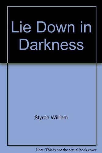 9780452257054: Lie Down in Darkness