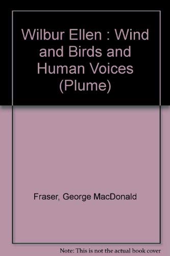 9780452257634: Wilbur Ellen : Wind and Birds and Human Voices (Plume)