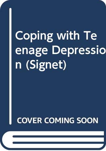 9780452257917: Coping With Teenage Depression: A Parent's Guide