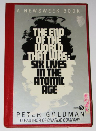 Beispielbild fr The End of the World That Was (A Newsweek book) zum Verkauf von Wonder Book